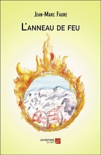 Jean-Marc Faure - L'anneau de feu.