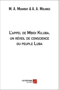 L'appel de Mbidi Kiluba, un réveil de conscience du peuple Luba
