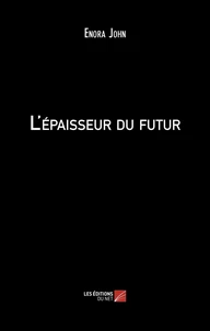 L'épaisseur du futur