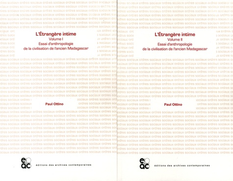 Paul Ottino - L'étrangère intime - Essai d'anthropologie de la civilisation de l'ancien Madagascar, 2 volumes.