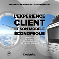 Isabelle Macquart et Christophe Chaptal de Chanteloup - L'expérience client et son modèle économique - Histoires de design, de fabrication et de commercialisation.