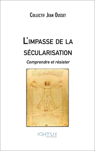 Jean Ousset - L'impasse de la sécularisation - Comprendre et résister.