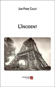 Jean-Pierre Caillet - L'Incident.
