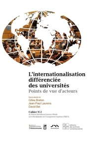 Gilles Breton et Jean-Paul Laurens - L'internationalisation différenciée des universités  - Points de vue d'acteurs.