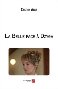 Cristina Wells - La Belle face à Dzyga.