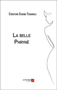 Christian Tshamala - La belle Phryné.