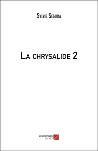 Sylvie Segura - La chrysalide 2.
