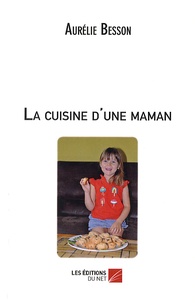 Aurélie Besson - La cuisine d'une maman.