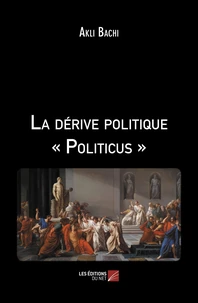 La dérive politique "Politicus"