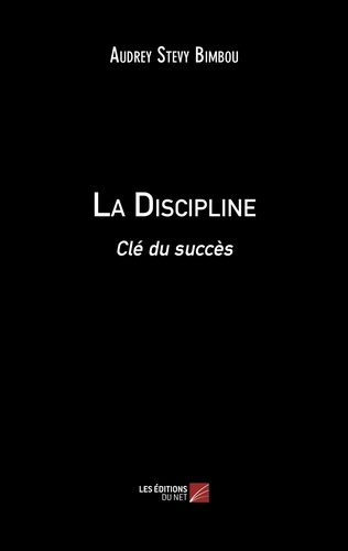 Audrey stevy Bimbou - La Discipline - Clé du succès.