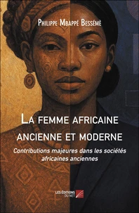 La femme africaine ancienne et moderne