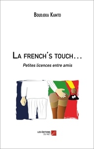 Boudjeka Kamto - La french's touch. - Petites licences entre amis.