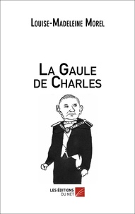 Louise-madeleine Morel - La Gaule de Charles.