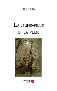 Jules Ferran - La jeune-fille et la pluie.