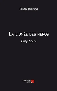 La lignée des héros - Projet zéro