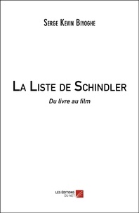 Serge Kevin Biyoghe - La Liste de Schindler - Du livre au film.