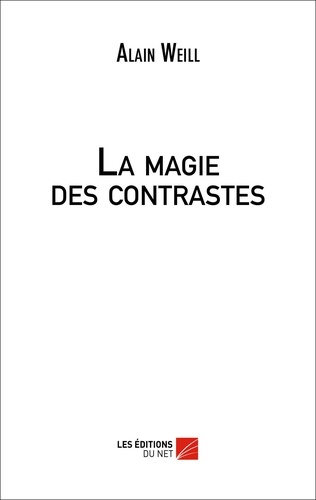 Alain Weill - La magie des contrastes.