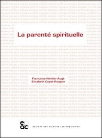 Françoise Héritier et Elisabeth Copet-Rougier - La parenté spirituelle.