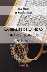 Asma Sghaier et Nadia Farjallah - La réalité de la micro finance islamique en Tunisie.