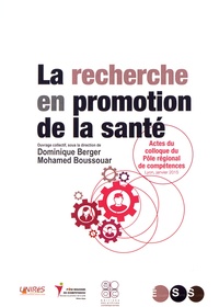 Dominique Berger et Mohamed Boussouar - La recherche en promotion de la santé - Actes du colloque, 29 janvier 2015, Lyon.