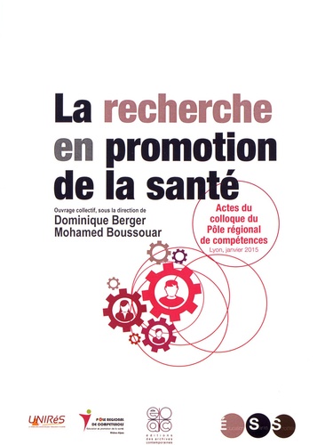 La recherche en promotion de la santé. Actes du colloque, 29 janvier 2015, Lyon