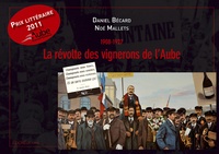 Noé Mallets - La révolte des vignerons de l'Aube.