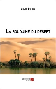 Ahmed Ouhala - La rouquine du désert.
