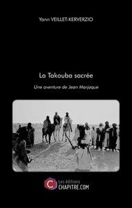 Yann Veillet-Kerverzio - La Takouba sacrée - Une aventure de Jean Marjaque.