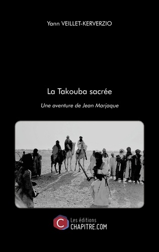 La Takouba sacrée. Une aventure de Jean Marjaque