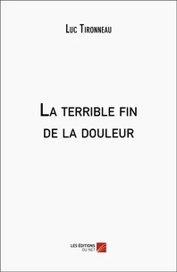 La terrible fin de la douleur