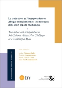 Justine Ndongo-Keller et Evariste Ntakirutimana - La traduction et l'interprétation en Afrique subsaharienne : les nouveaux défis d'un espace multilingue.