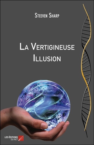 Steeven Sharp - La vertigineuse illusion.