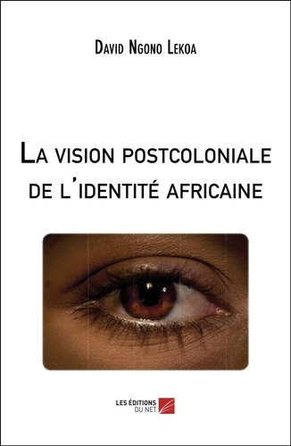 La vision postcoloniale de l'identité africaine