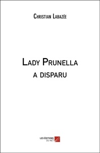 Christian Labazée - Lady Prunella a disparu.