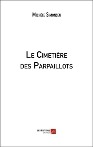 Michèle Simonsen - Le Cimetière des Parpaillots.