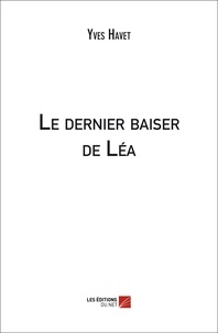 Yves Havet - Le dernier baiser de Léa.