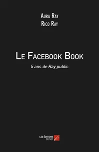 Le Facebook Book - 5 ans de Ray public