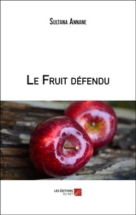 Sultana Annane - Le Fruit défendu.