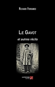 Richard Ferrando - Le Gavot - et autres récits.