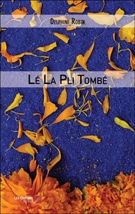 Delphine Robin - Lé La Pli Tombé.