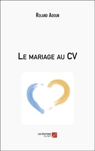 Roland Adoun - Le mariage au CV.