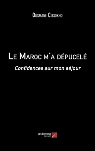 Le Maroc m'a dépucelé