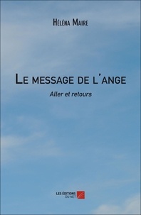 Héléna Maire - Le message de l'ange.