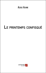 Le printemps confisqué
