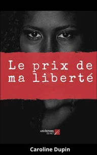 Le prix de ma liberté