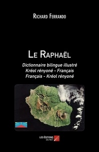 Richard Ferrando - Le Raphaël - Dictionnaire bilingue illustré.