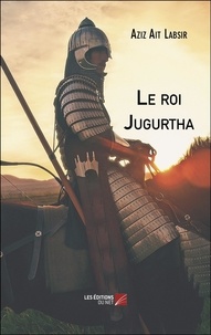 Labsir aziz Ait - Le roi Jugurtha.