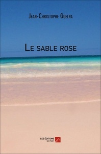 Jean-Christophe Guelpa - Le sable rose.