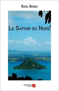 Rafael Briones - Le Saphir du Nord.