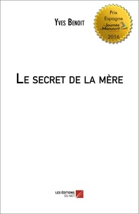 Yves Benoit - Le secret de la mère.